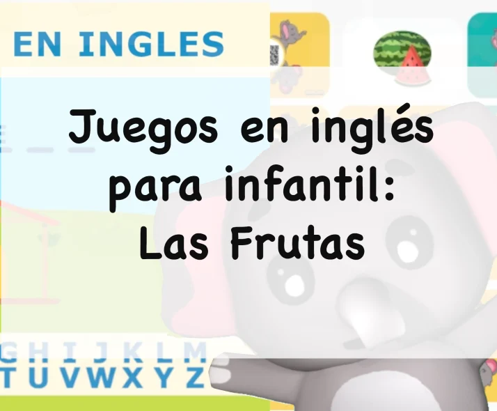 juegos en ingles para infantil con las frutas